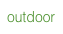outdoor
